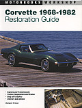 Corvette 1968 1982 Restoration Guide 1st Edition