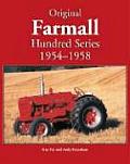 Original Farmall Hundred Series Tractors 1954 1958