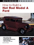 How To Build A Hot Rod Model A Ford