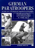German Paratroopers The Illustrated History of the Fallschirmjager in World War II