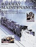 Railway Maintenance Equipment The Men & Machines That Keep the Railroads Running
