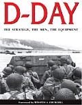 D Day The Strategy The Men The Equipment