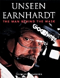 Unseen Earnhardt The Man Behind The Mask