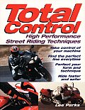 Total Control 1st Edition High Performance Street Riding Techniques