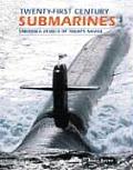 Twenty First Century Submarines Undersea Vessels of Todays Navies