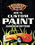Monster Garage How to Custom Paint Damn Near Anything