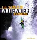 World Of Whitewater Kayaking