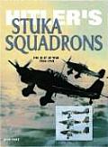 Hitlers Stuka Squadrons The Ju 87 at War 1936 1945