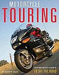 Motorcycle Touring Everything You Need to Know