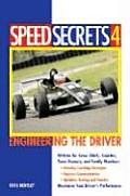 Speed Secrets 4 Engineering The Driver