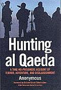 Hunting Al Qaeda A Take No Prisoners Acc