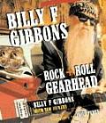 Billy F Gibbons Rock & Roll Gearhead