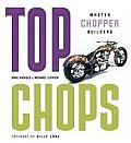 Top Chops Master Chopper Builders