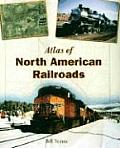 Atlas Of North American Railroads