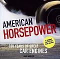 American Horsepower 100 Years of Great Car Engines