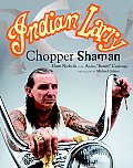 Indian Larry Chopper Shaman