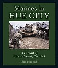 Marines in Hue City A Portrait of Urban Combat Tet 1968