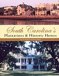 South Carolina's Plantations & Historic Homes