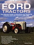 How to Restore Ford Tractors The Ultimate Guide to Rebuilding & Restoring N Series & Later Tractors 1939 1962
