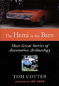 Hemi in the Barn More Great Stories of Automotive Archaeology 1st Edition