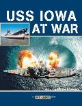 USS Iowa at War
