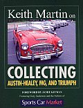Keith Martin on Collecting Austin Healey MG & Triumph