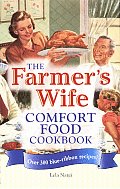 Farmers Wife Comfort Food Cookbook Over 300 Blue Ribbon Recipes