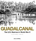 Guadalcanal The U S Marines in World War II A Pictorial Tribute
