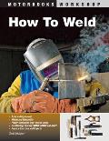 How To Weld Techniques & Tips for Beginners