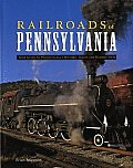 Railroads of Pennsylvania Your Guide to Pennsylvanias Historic Trains & Railway Sites