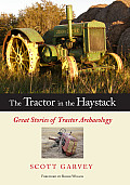 Tractor in the Haystack Great Stories of Tractor Archaeology