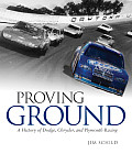 Proving Ground: A History of Dodge, Chrysler, and Plymouth Racing