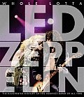 Whole Lotta Led Zeppelin The Illustrated History of the Heaviest Band of All Time