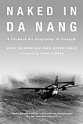 Naked in Da Nang Forward Air Controller in Vietnam