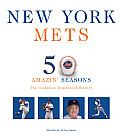 New York Mets: The Complete Illustrated History