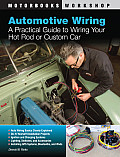 Automotive Wiring A Practical Guide to Wiring Your Hot Rod or Custom Car