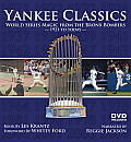 Yankee Classics World Series Magic from the Bronx Bombers 1921 to Today