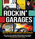Rockin Garages Collecting Racing & Riding with Rocks Great Gearheads