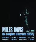 Miles Davis The Complete Illustrated History