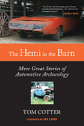 Hemi in the Barn More Great Stories of Automotive Archaeology
