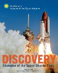Discovery The Champion of the Space Shuttle Fleet