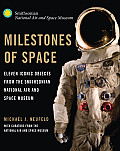Milestones of Space Eleven Iconic Objects from the Smithsonian National Air & Space Museum