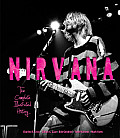 Nirvana The Complete Illustrated History