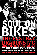 Soul On Bikes The East Bay Dragons MC & the Black Biker Set