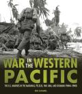 War in the Western Pacific The US Marines in the Marianas Peleliu Iwo Jima & Okinawa 1944 1945