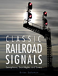 Classic Railroad Signals Semaphores Searchlights & Towers