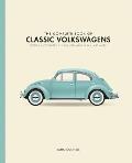 The Complete Book of Classic Volkswagens: Beetles, Microbuses, Things, Karmann Ghias, and More