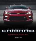 Complete Book of Chevrolet Camaro 2nd Edition Every Model Since 1967