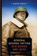General George Patton Old Blood & Guts
