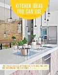 Kitchen Ideas You Can Use Updated Edition The Latest Styles Appliances Features & Tips for Renovating Your Kitchen
